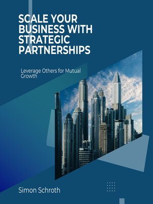 cover image of Scale Your Business with Strategic Partnerships